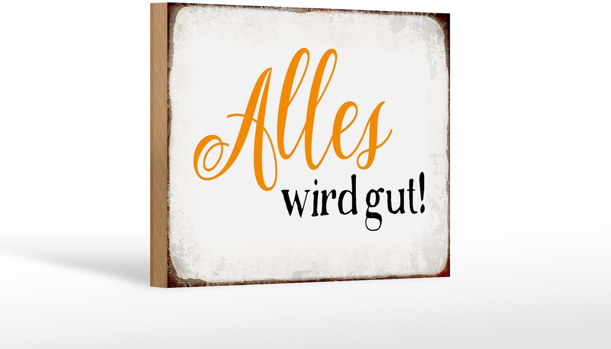 Holzschild Spruch 18x12cm alles wird gut Retro Schild