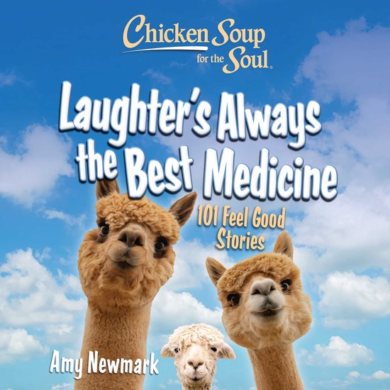 Chicken Soup for the Soul: Laughter's Always the Best Medici ... - cover