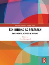 Routledge Research in Museum Studies - Exhibitions as Research