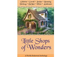 A Worlds Redeemed Anthology- Little Shops of Wonders