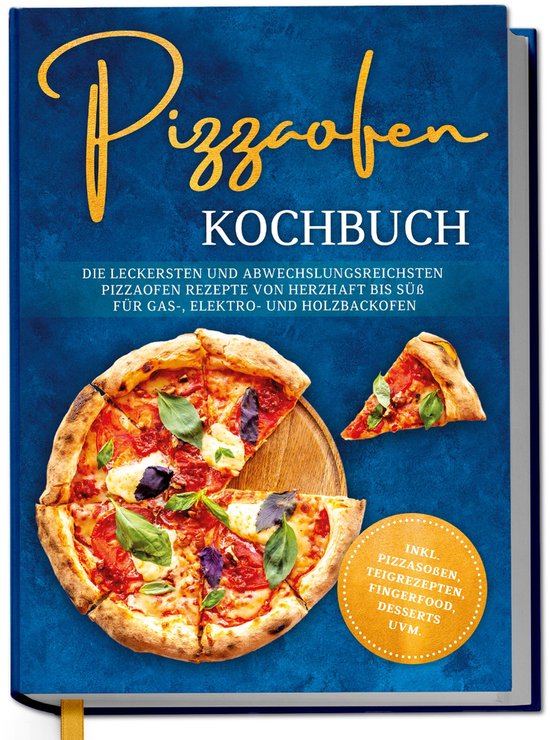 Pizzaofen Kochbuch: Die leckersten und abwechslungsreichsten ... - cover