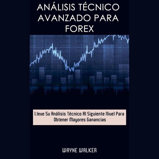 Análisis Técnico Avanzado Para Forex - cover