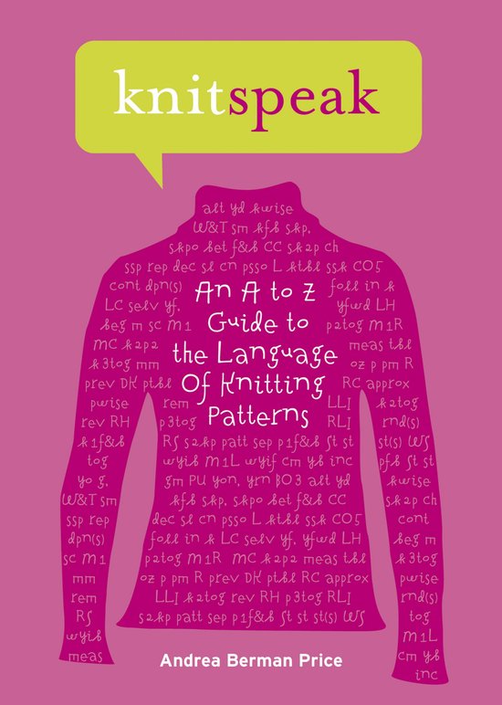 Knitspeak: An A to Z Guide to the Language of Knitting Patte ... - cover