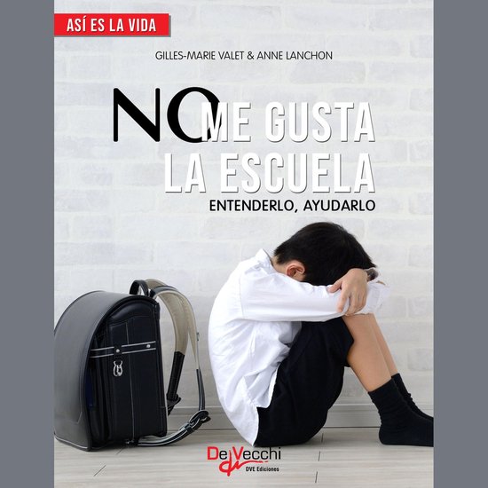 No me gusta la escuela. Entenderlo, ayudarlo - cover