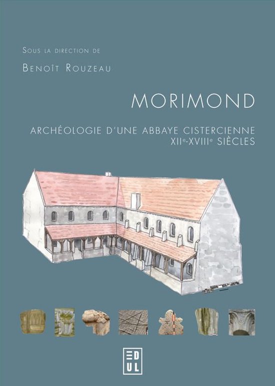 Archéologie, espaces, patrimoines - Morimond : archéologie ... - cover