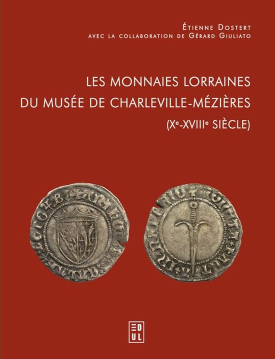 Archéologie, espaces, patrimoines - Les monnaies lorraines  ... - cover