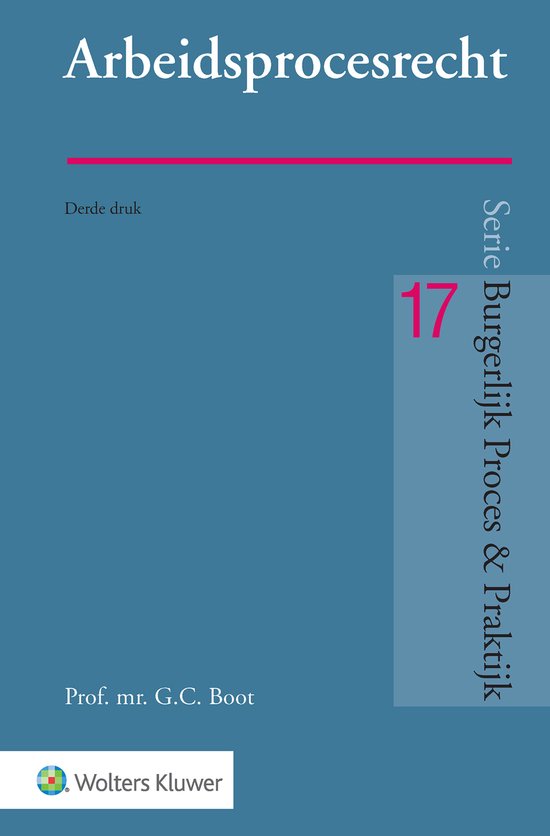 Burgerlijk Proces & Praktijk 17 - Arbeidsprocesrecht - cover