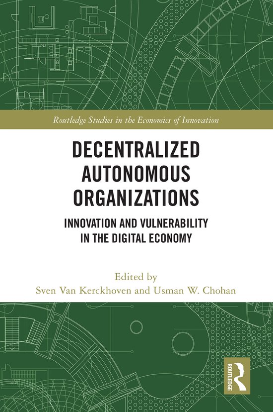 Routledge Studies in the Economics of Innovation- Decentralized Autonomous Organizations