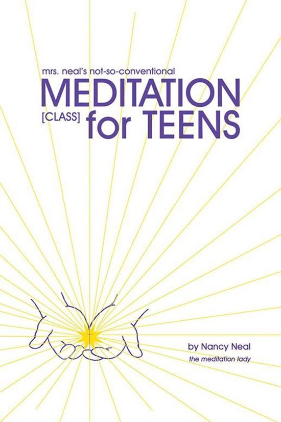 Mrs. Neal's Not-So-Conventional Meditation Class for Teens - cover