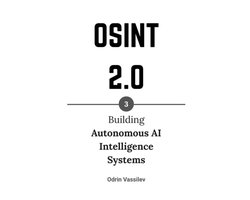 Omslag van Osint 2.0 - Artificial Intelligence for Open-Source Intelligence and Cyber Investigations- Osint 2.0