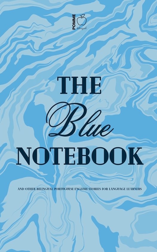 The Blue Notebook And Other Bilingual Portuguese-English Sto ... - cover
