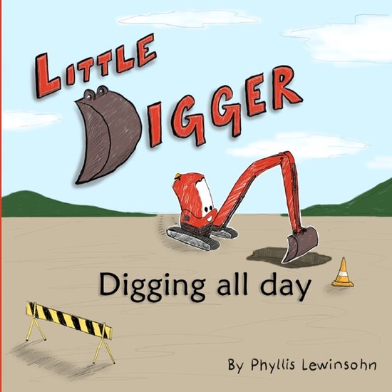 Little Digger's Adventures- Little Digger - Digging all day - cover