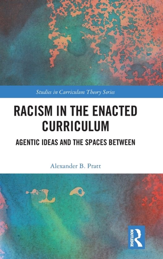 Studies in Curriculum Theory Series- Racism in the Enacted C ... - cover
