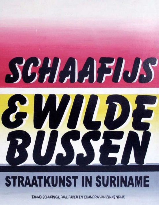 Boek 'Schaafijs & Wilde Bussen' straatkunst in Suriname.