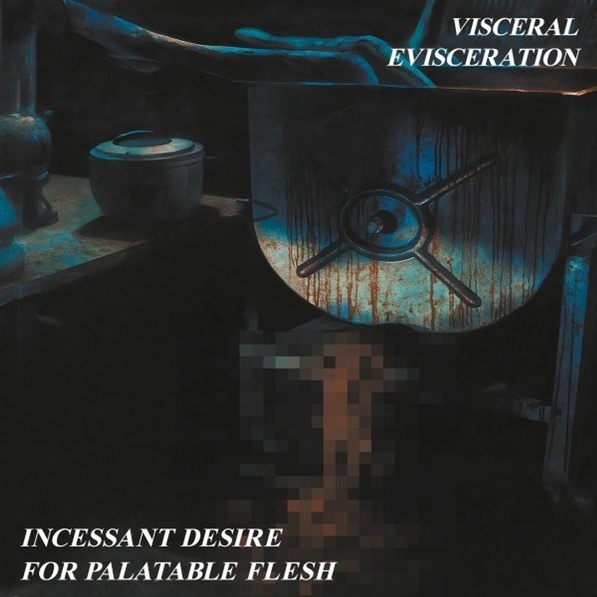 Visceral Evisceration - Incessant Desire For Palatable Flesh (CD)
