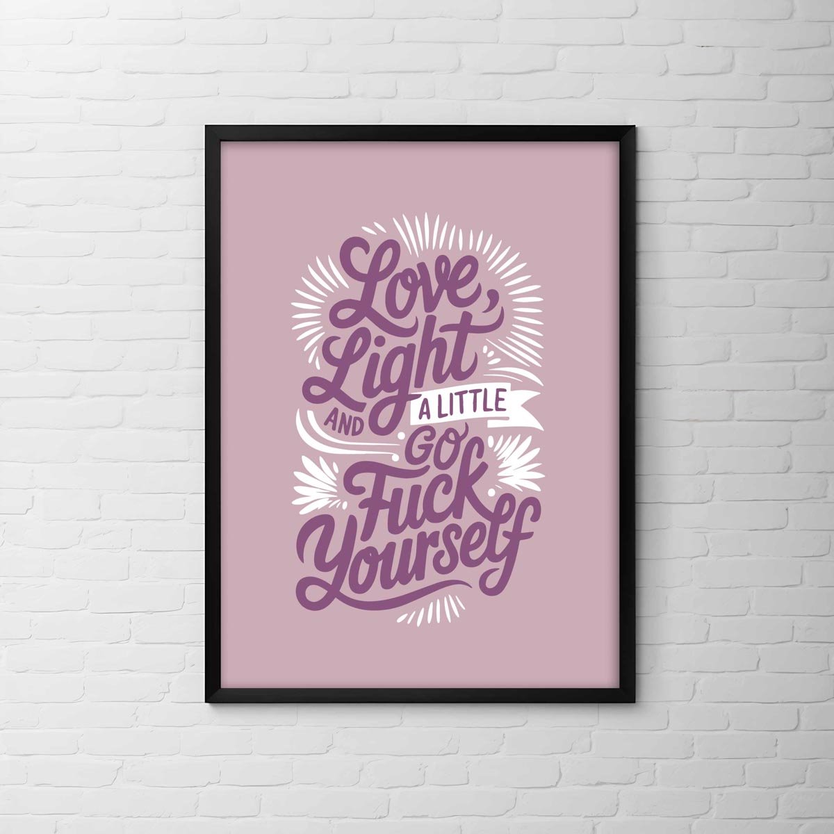 Yoga Poster “Love Light and a Little Go Fuck Yourself” Small 21x30 cm spiritualiteit met een knipoog - Humoristische Wanddecoratie - spiri wanddecoratie - grappige spirituele poster