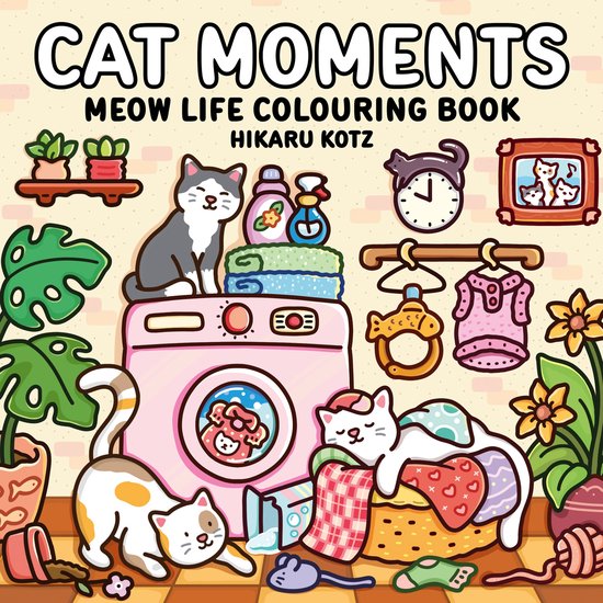 Hikaru Kotz Colouring Books- Cat Moments: Meow Life Colourin ... - cover