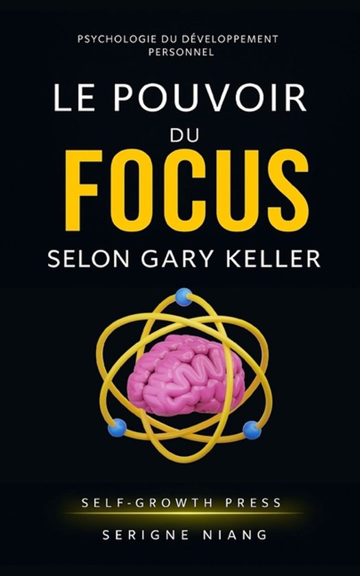 Le pouvoir du focus selon Gary Keller - cover