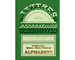 Omslag van Lettres Décoratives: A Century of French Sign Painters’ Alphabets