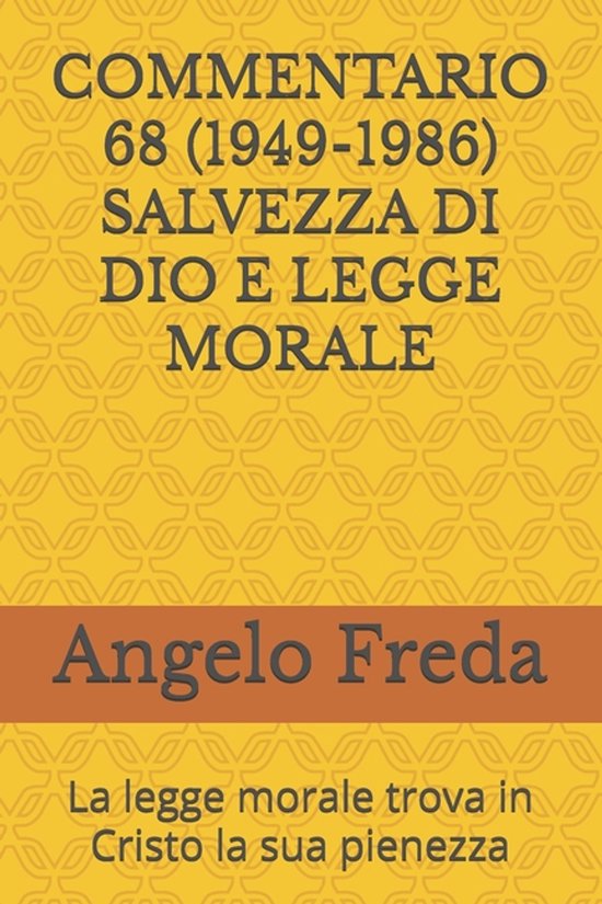 Commentario 68 (1949-1986) Salvezza Di Dio E Legge Morale - cover