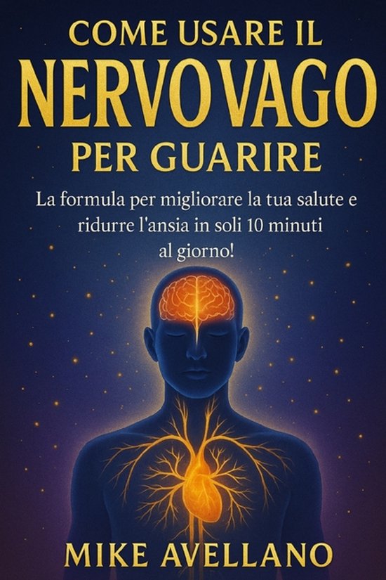 Nervo Vago- Come Usare Il Nervo Vago Per Guarire - cover