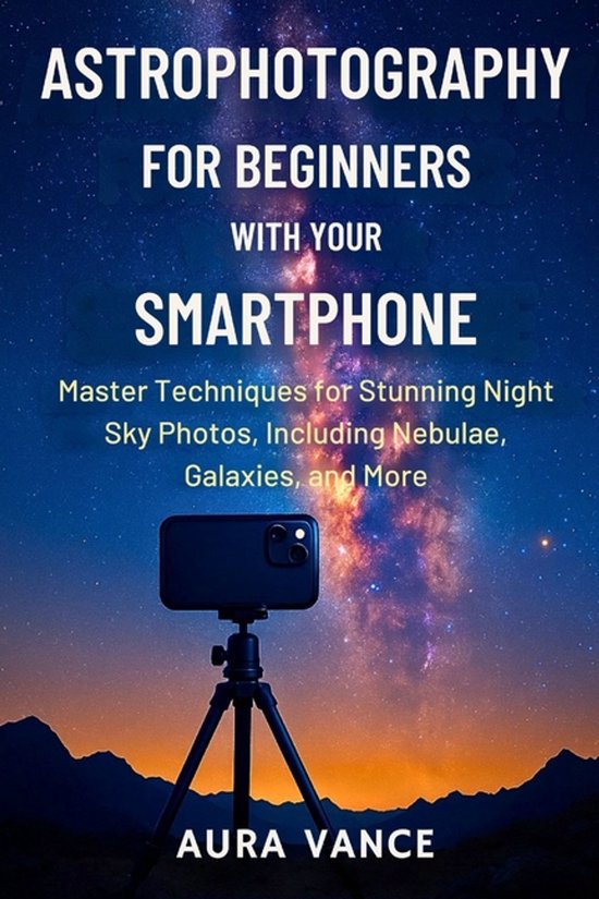 Night Sky Photography Mastery- Astrophotography for Beginner ... - cover