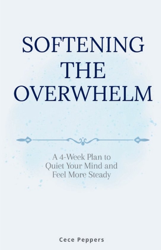 Softening The Overwhelm - cover