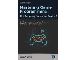 Omslag van Mastering Game Programming - C++ Scripting for Unreal Engine 5