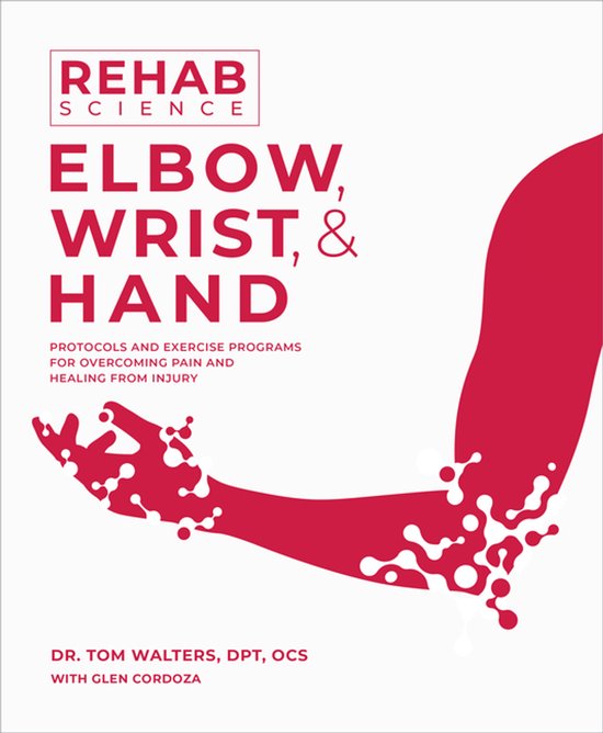 Rehab Science: Elbow, Wrist, & Hand - cover