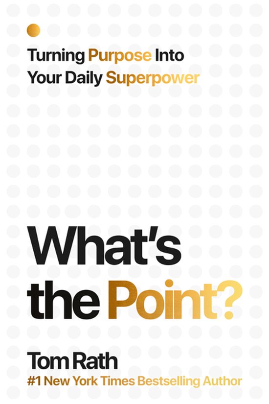 What's the Point? Turning Purpose Into Your Daily Superpower - cover