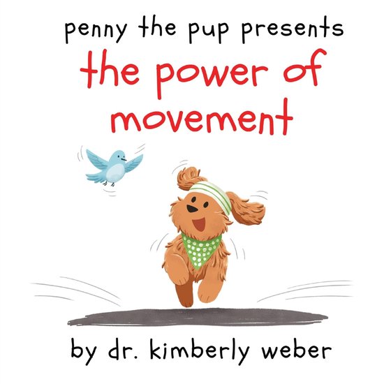 Penny the Pup Presents - Penny the Pup Presents The Power of Movement