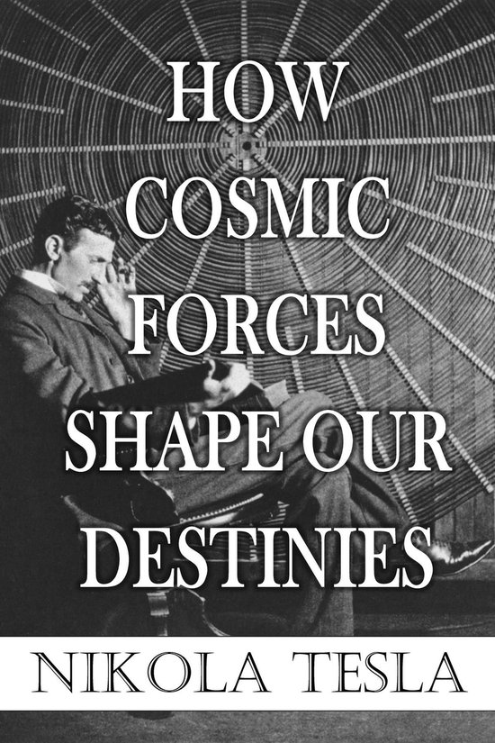 How Cosmic Forces Shape Our Destinies - cover