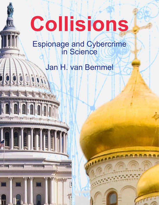 Collisions. Espionage and Cybercrime in Science - cover