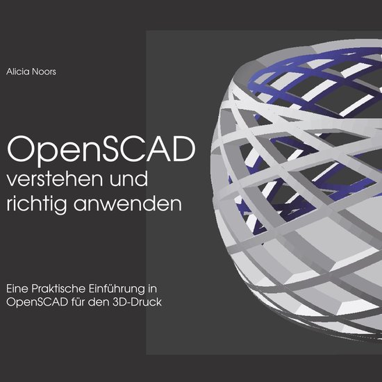 OpenSCAD verstehen und richtig anwenden - cover