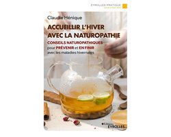 Eyrolles Pratique - Accueillir l'hiver avec la naturopathie