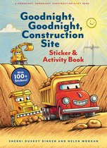 Goodnight Construction Site- Goodnight, Goodnight, Construction Site Sticker & Activity Book