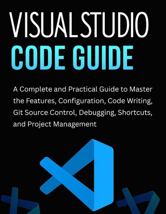 Visual Studio Code Guide | 9798272427144 | Quentin Thorne | Boeken | bol