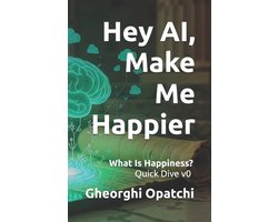 Hey AI, Make Me Happier