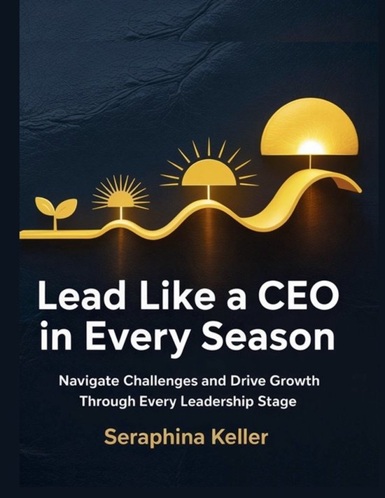 Lead Like You Mean It- Lead Like a CEO in Every Season | 9798272399250 ...