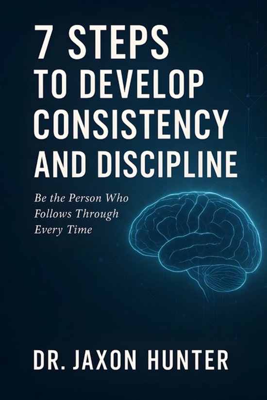 Success Habits- 7 Steps to Develop Consistency and Disciplin ... - cover