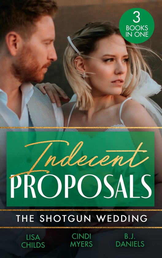 Indecent Proposals: The Shotgun Wedding: Explosive Engagemen ... - cover