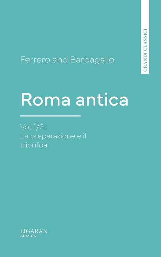 Roma antica, Vol. 1/3 : La preparazione e il trionfo - cover