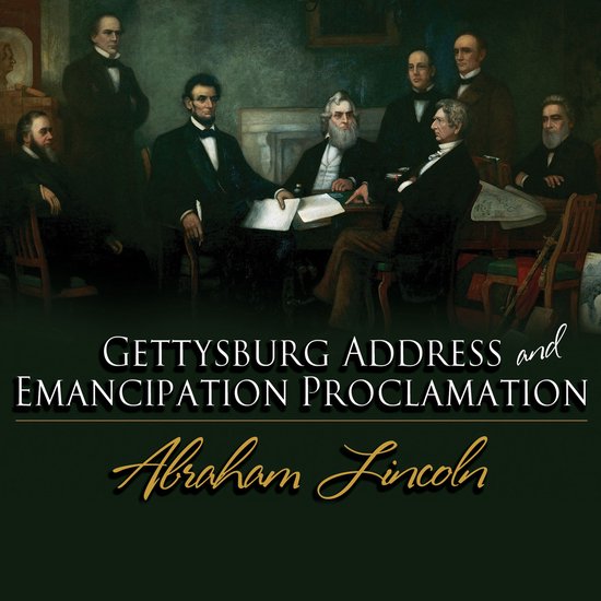 The Gettysburg Address & The Emancipation Proclamation - cover