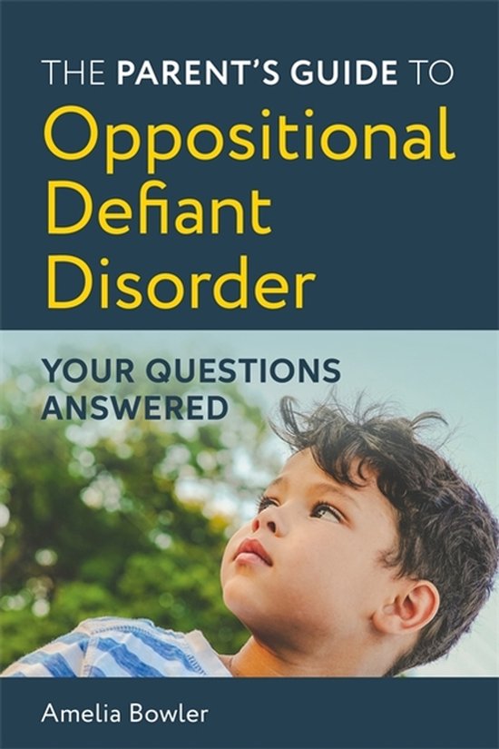 The Parent's Guide to Oppositional Defiant Disorder - cover