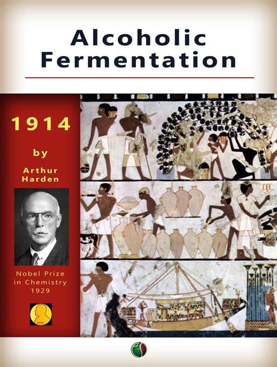 Nobel laureates - Alcoholic Fermentation - cover