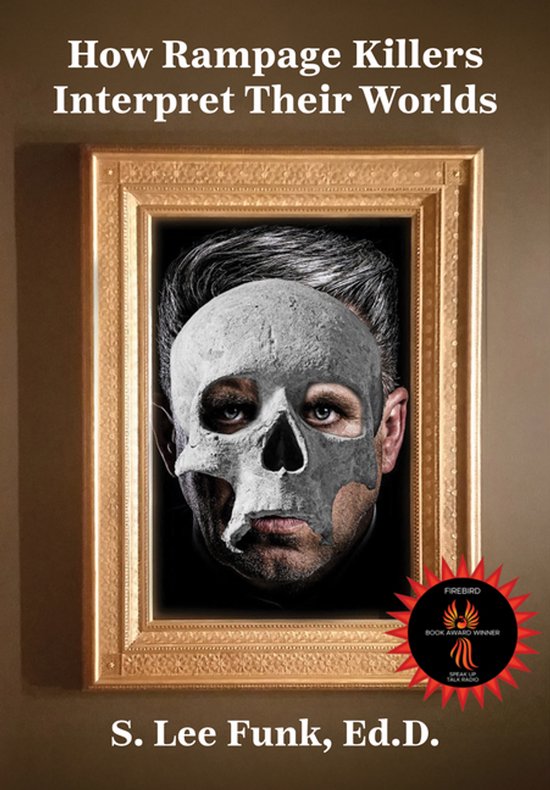 How Rampage Killers Interpret Their World - cover