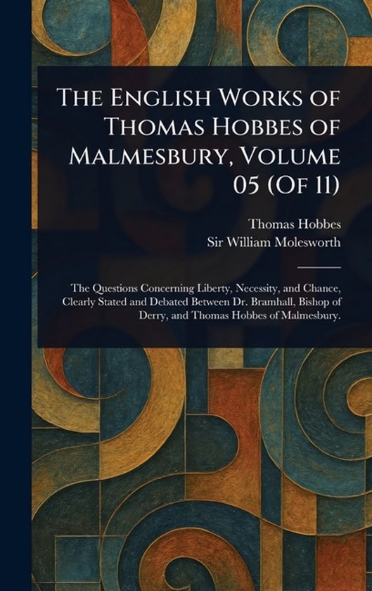 The English Works of Thomas Hobbes of Malmesbury, Volume 05 (Of 11 ...
