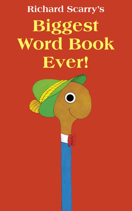Couverture du livre Richard Scarry's Biggest Word Book Ever! avec fond orange et un dessin d'une créature brune portant un chapeau vert, un nœud papillon et un col blanc.