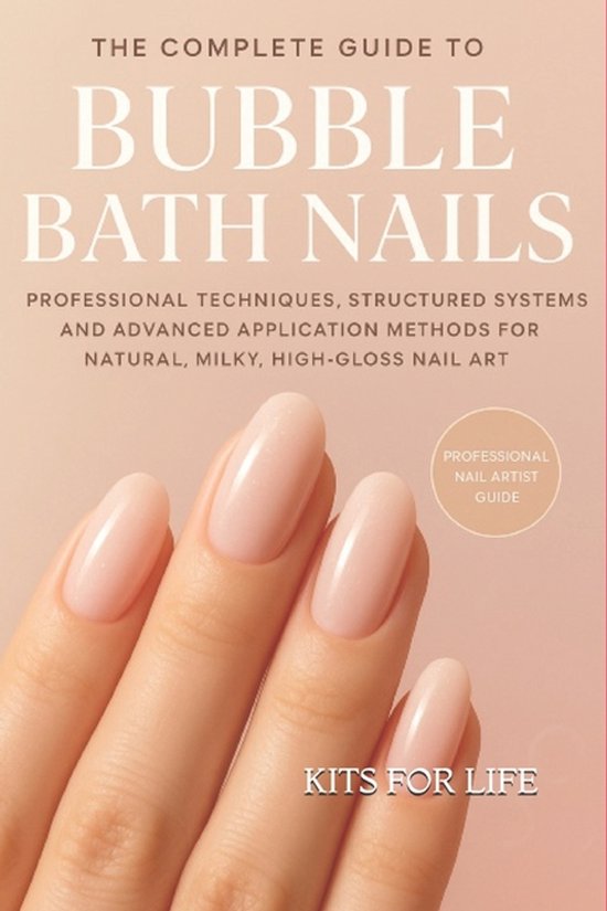 The Complete Guide to Bubble Bath Nails - cover