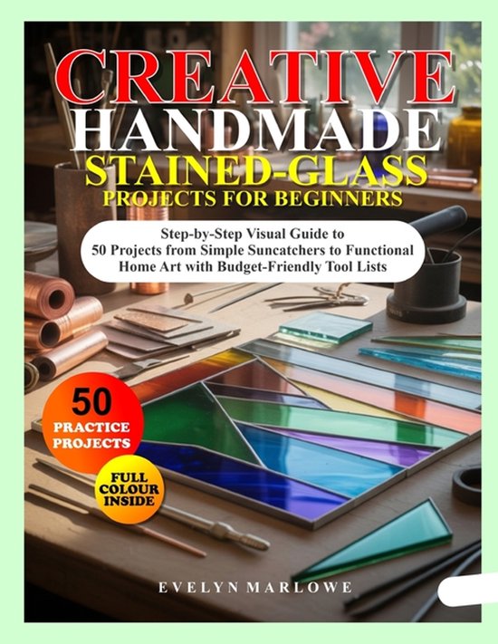 Creative Handmade Stained-Glass Projects for Beginners - cover